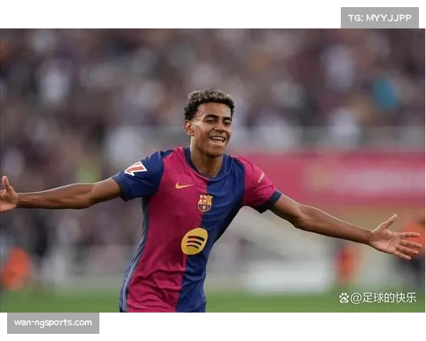 亚马尔连续三场破门 18岁新星参与40球队内地位提升